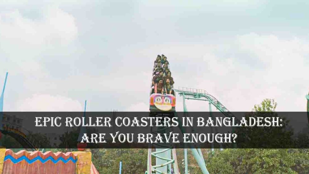 Best Roller Coasters in Bangladesh