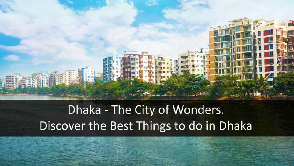Best things to do in Dhaka city