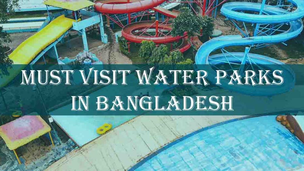 Must visit water parks in Bangladesh