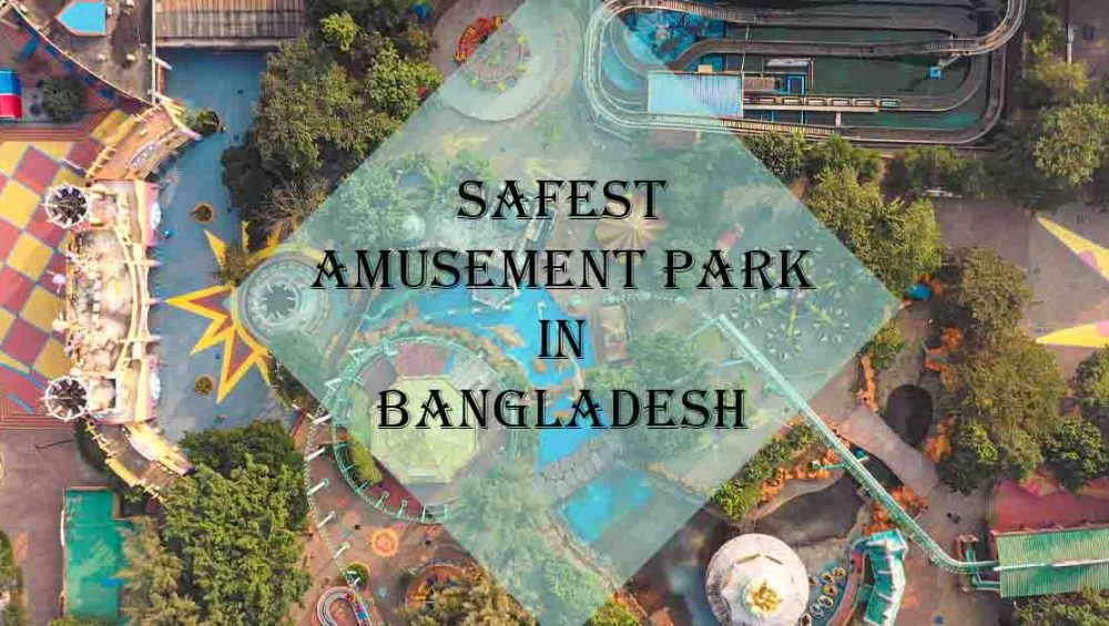 Safest amusement park in Bangladesh