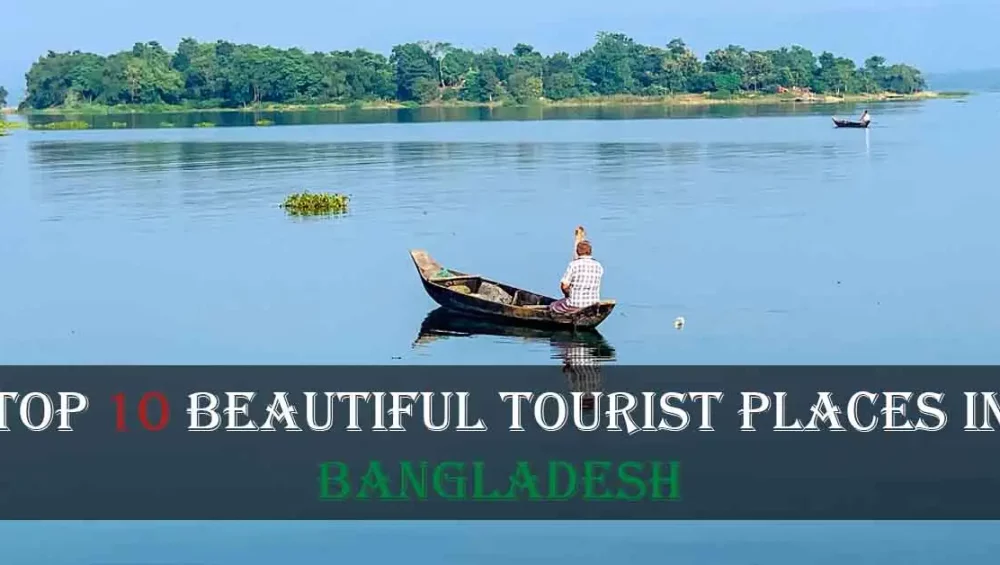 Beautiful tourist places in Bangladesh
