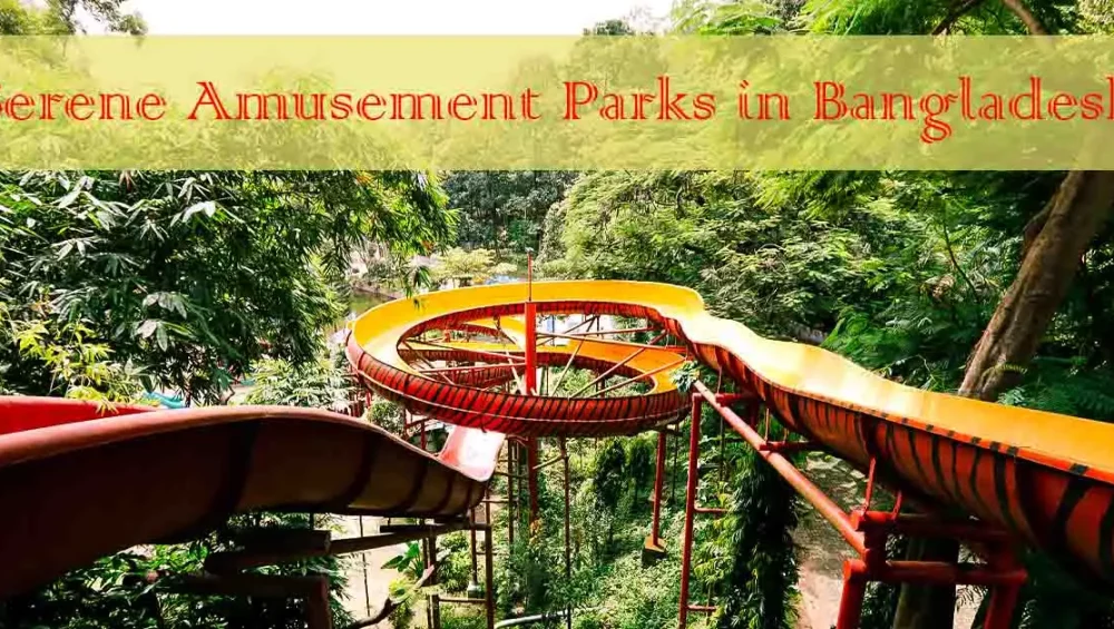 Serene Amusement Parks in Bangladesh