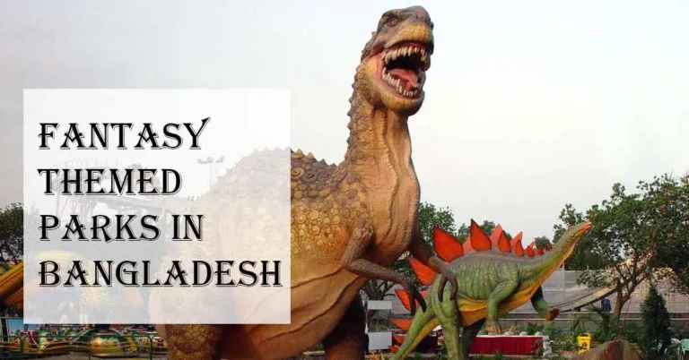 Fantasy themed parks in Bangladesh